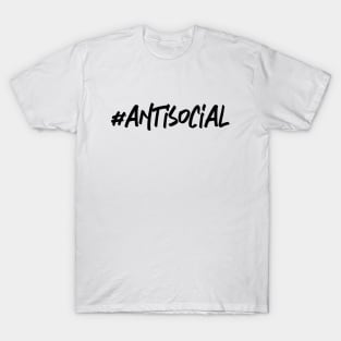 Antisocial #Antisocial T-Shirt